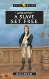 Slave Set Free: John Newton - Trailblazers